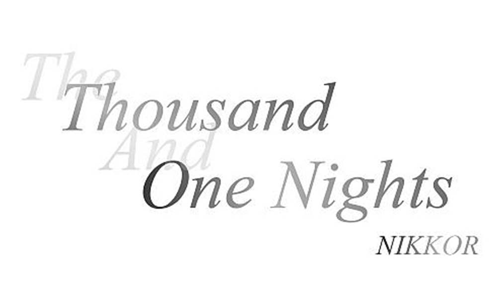 NIKKOR - The Thousand and One Nights No.55 | NIKKOR - The Thousand 